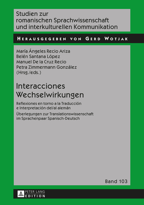 Interacciones / Wechselwirkungen von De la Cruz Recio,  Manuel, Recio Ariza,  María Ángeles, Santana López,  Belén