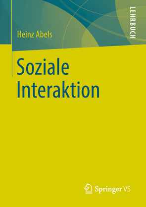 Soziale Interaktion von Abels,  Heinz