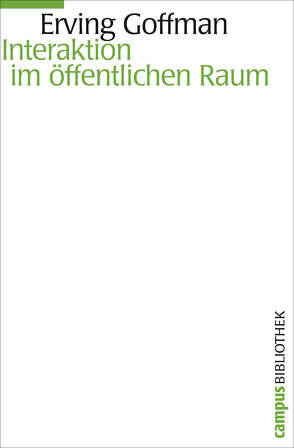 Interaktion im öffentlichen Raum von Goffman,  Erving, Herkommer,  Hanne