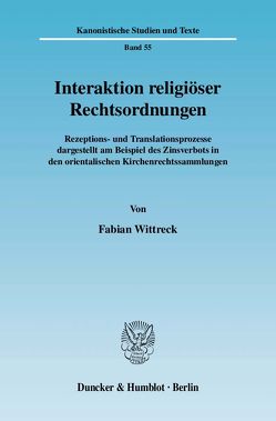 Interaktion religiöser Rechtsordnungen. von Wittreck,  Fabian