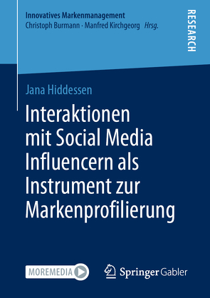 Interaktionen mit Social Media Influencern als Instrument zur Markenprofilierung von Hiddessen,  Jana
