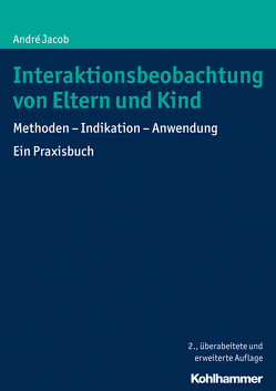 Interaktionsbeobachtung von Eltern und Kind von Jacob,  André