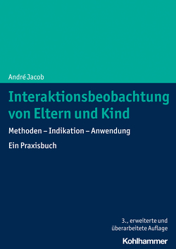 Interaktionsbeobachtung von Eltern und Kind von Bonin,  Brit, Jacob,  André, Morche,  Heike