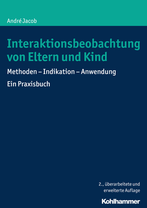 Interaktionsbeobachtung von Eltern und Kind von Jacob,  André