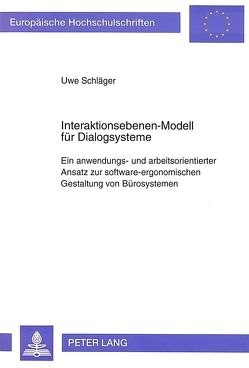Interaktionsebenen-Modell für Dialogsysteme von Schläger,  Uwe
