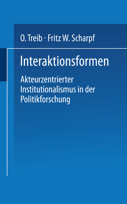 Interaktionsformen von Scharpf,  Fritz W., Treib,  O.