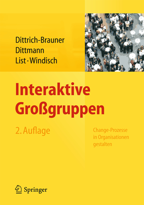 Interaktive Großgruppen von Dittmann,  Eberhard, Dittrich-Brauner,  Karin, List,  Volker, Windisch,  Carmen