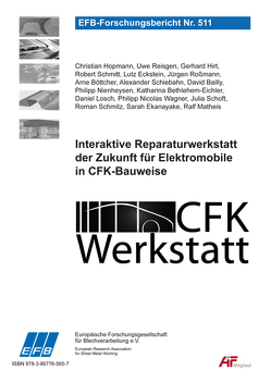 Interaktive Reparaturwerkstatt der Zukunft für Elektromobile in CFK-Bauweise von Bailly,  David, Bethlehem-Eichler,  Katharina, Böttcher,  Arne, Eckstein,  Lutz, Ekanayake,  Sarah, Hirt,  Gerhard, Hopmann,  Christian, Losch,  Daniel, Matheis,  Ralf, Nienheysen,  Philipp, Reisgen,  Uwe, Roßmann,  Jürgen, Schiebahn,  Alexander, Schmitt,  Robert, Schoft,  Julia, Wagner,  Philipp Nicolas