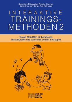 Interaktive Trainingsmethoden 2 von Gisevius,  Annette, Kehrbaum,  Tom, Thiagarajan,  Sivasailam, van den Bergh,  Samuel