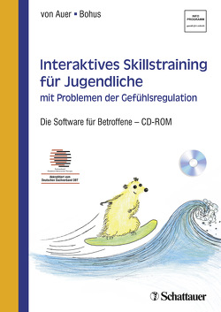 Interaktives Skillstraining für Jugendliche mit Problemen der Gefühlsregulation von Bohus,  Martin, von Auer,  Anne Kristin