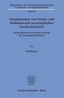 Interdependenz von Primär- und Kollisionsrecht im europäischen Gesellschaftsrecht. von Berner,  Olaf