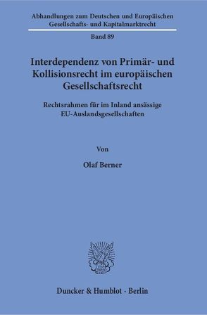 Interdependenz von Primär- und Kollisionsrecht im europäischen Gesellschaftsrecht. von Berner,  Olaf