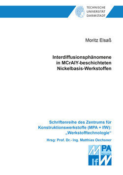 Interdiffusionsphänomene in MCrAlY-beschichteten Nickelbasis-Werkstoffen von Elsaß,  Moritz
