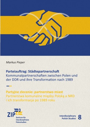 Interdisciplinary Polish Studies / Parteiauftrag: Städtepartnerschaft von Pieper,  Markus