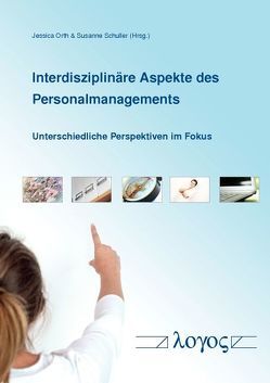 Interdisziplinäre Aspekte des Personalmanagements von Orth,  Jessika, Schuller,  Susanne