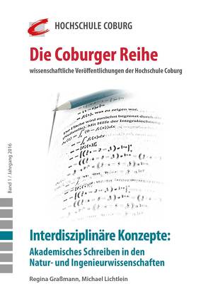 Interdisziplinäre Konzepte: Akademisches Schreiben in den Natur- und Ingenieurwissenschaften von Czapla,  Cornelia, Drumm,  Sandra, Ebersold,  Zoran, Graßmann,  Regina, Hampe,  Manfred, Hertweck,  Lisa, Hirsch-Weber,  Andreas, Kimmerle,  Lea Luise, Knorr,  Markus, Kühl,  Frank, Kuhn,  Carmen, Lichtlein ,  Michael, Neubauer-Petzoldt,  Ruth, Rzehak,  Kristina, Schabel,  Samuel, Weisberg,  Jan