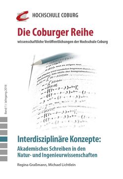 Interdisziplinäre Konzepte: Akademisches Schreiben in den Natur- und Ingenieurwissenschaften von Czapla,  Cornelia, Drumm,  Sandra, Ebersold,  Zoran, Graßmann,  Regina, Hampe,  Manfred, Hertweck,  Lisa, Hirsch-Weber,  Andreas, Kimmerle,  Lea Luise, Knorr,  Markus, Kühl,  Frank, Kuhn,  Carmen, Lichtlein ,  Michael, Neubauer-Petzoldt,  Ruth, Rzehak,  Kristina, Schabel,  Samuel, Weisberg,  Jan