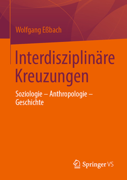 Interdisziplinäre Kreuzungen von Essbach,  Wolfgang