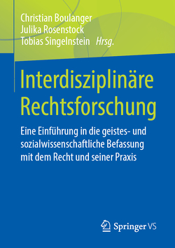 Interdisziplinäre Rechtsforschung von Boulanger,  Christian, Rosenstock,  Julika, Singelnstein,  Tobias