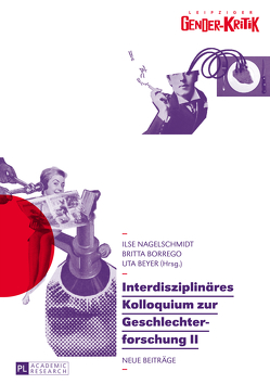 Interdisziplinäres Kolloquium zur Geschlechterforschung II von Beyer,  Uta, Borrego,  Britta, Nagelschmidt,  Ilse