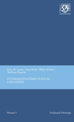 Interdisziplinäres Plenum Unschärfe von Haneklaus,  Birgitt, Hogrebe,  Wolfram, Kiefer,  Claus, Krämer,  Walter, Lynen,  Peter M.