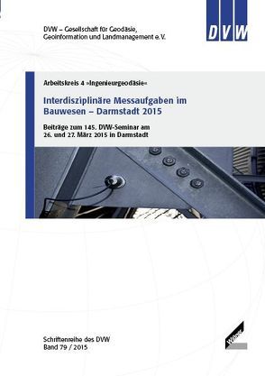 Interdisziplinäre Messaufgaben im Bauwesen – Darmstadt 2015