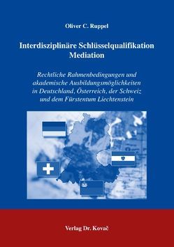 Interdisziplinäre Schlüsselqualifikation Mediation von Ruppel,  Oliver C.