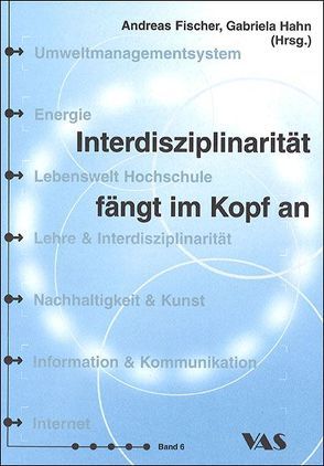 Interdisziplinarität fängt im Kopf an von Fischer,  Andreas, Hahn,  Gabriela