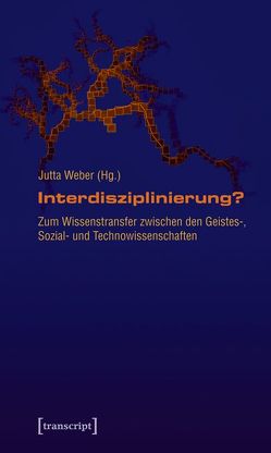 Interdisziplinierung? von Weber,  Jutta