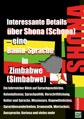 Interessante Details über Shona (Schona) – eine Bantu-Sprache in Zimbabwe (Simbabwe) von Jans,  Klaus
