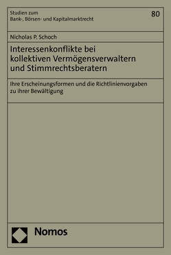 Interessenkonflikte bei kollektiven Vermögensverwaltern und Stimmrechtsberatern von Schoch,  Nicholas P.