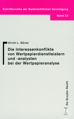 Interessenkonflikte von Wertpapierdienstleistern und -analysten bei der Wertpapieranalyse von Göres,  Ulrich L.