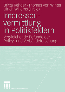 Interessenvermittlung in Politikfeldern von Rehder,  Britta, Willems,  Ulrich, Winter,  Thomas