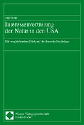 Interessenvertretung der Natur in den USA von Stein,  Tine