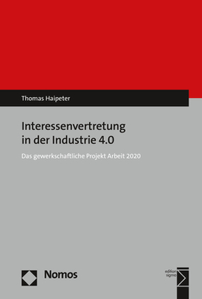Interessenvertretung in der Industrie 4.0 von Haipeter,  Thomas