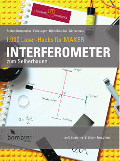 Interferometer zum Selberbauen von Bourdon,  Björn, Imlau,  Mirco, Klompmaker,  Stefan, Lager,  Felix