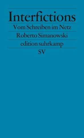 Interfictions von Simanowski,  Roberto