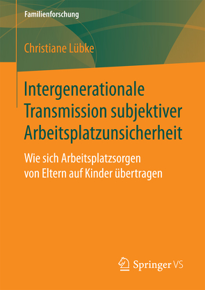 Intergenerationale Transmission subjektiver Arbeitsplatzunsicherheit von Lübke,  Christiane