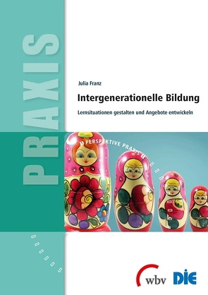 Intergenerationelle Bildung von Franz,  Julia