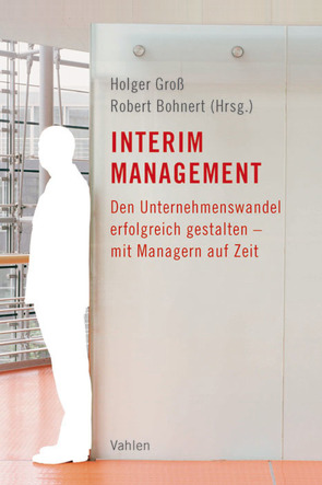 Interim Management von Bohnert,  Robert, Groß,  Holger