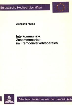 Interkommunale Zusammenarbeit im Fremdenverkehrsbereich von Klemz,  Wolfgang