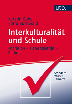 Interkulturalität und Schule von Buchwald,  Petra, Göbel,  Kerstin