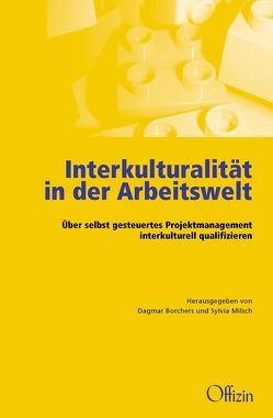 Interkulturalität in der Arbeitswelt von Borchers,  Dagmar, Hüper,  Rolf, Milsch,  Sylvia, Wertmüller,  Sebastian