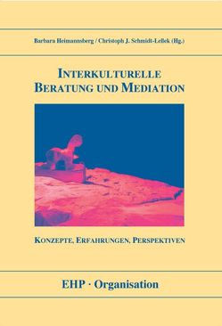 Interkulturelle Beratung und Mediation von Heimannsberg,  Barbara, Schmidt-Lellek,  Christoph J.