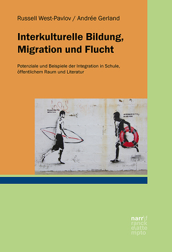 Interkulturelle Bildung, Migration und Flucht von Gerland,  Andrée, West-Pavlov,  Russell