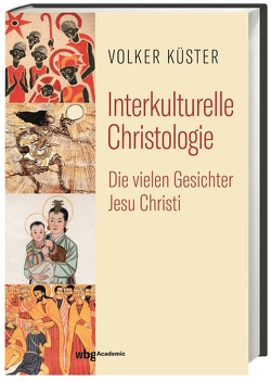 Interkulturelle Christologie von Küster,  Volker