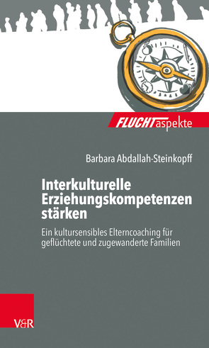 Interkulturelle Erziehungskompetenzen stärken von Abdallah-Steinkopff,  Barbara, Kupfer,  Annett