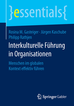 Interkulturelle Führung in Organisationen von Gasteiger,  Rosina M, Kaschube,  Jürgen, Rathjen,  Philipp