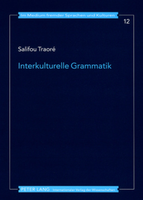 Interkulturelle Grammatik von Traoré,  Salifou
