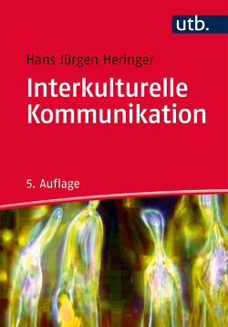 Interkulturelle Kommunikation von Heringer,  Hans-Jürgen